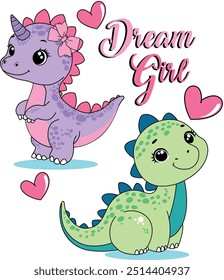 DREAM GIRL DINO CUTE BABY LOVE