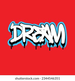 Dream graffiti text drawing handwriting illustration design artwork font simple style and freedom