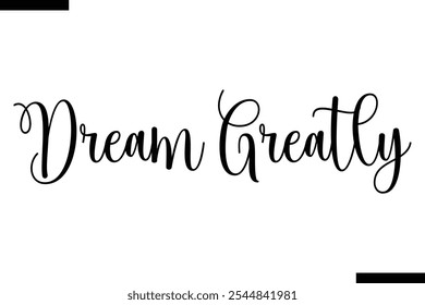 Sonho grandemente abstrato tipografia texto citações motivacionais