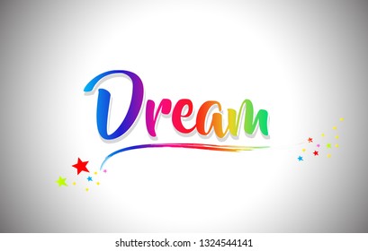 Dream Handwritten Word Text with Rainbow Colors and Vibrant Swoosh Design Vector Illustration.