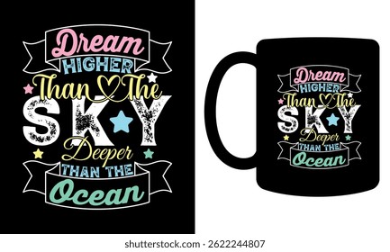 Sonho mais alto que o céu mais profundo do que o projeto caneca do oceano