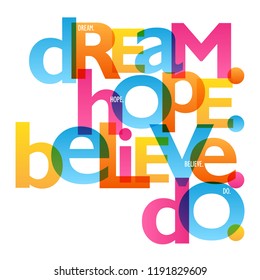 DREAM. HOPE. BELIEVE. DO. typography poster
