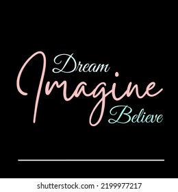 dream imagine believe motivational quotes hand lettering design text effect