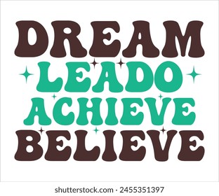 Dream Leado Achieve Believe T-shirt, 4th Of July T-shirt, All American Mom, Independence day, American Girl, Happy 4th Of July, America shirt, Usa Flag, All American T-shirt, Cut File for Cricut