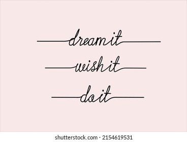 dream it lettering daisies positive quote flower design margarita mariposa stationery,mug,t shirt,phone case fashion slogan style spring summer sticker and etc 