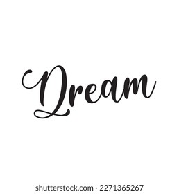 DREAM. Briefing Typografie-Poster, Vektordesign-Logo. Handgezeichneter, moderner, kursiver Schrifttext - Traum. Illustration für Poster, Karte, T-Shirt, Tee, Banner.