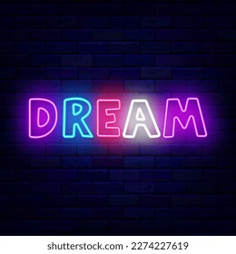 Dream neon sign. Colorful typography. Make a wish. Winnig and motivation concept. Inspirational quote. Congrats design. Kid design. Surprise label on brick wall. Vector stock illustration