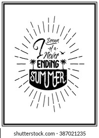 I dream of a never ending summer - Quote Typographical Background