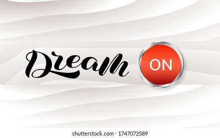 Dream on brush lettering. Vector stock illustration for card