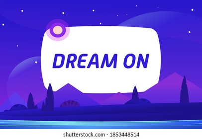 DREAM ON Vector night environment with sky clouds. Moonlight.