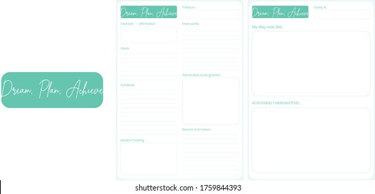 Dream, Plan, Achieve is a daily planner and journal which you can use to organize and record your day. You can print it out or use an app to write on it.