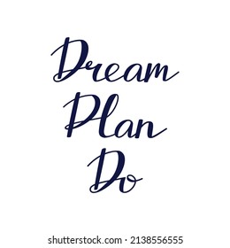 Dream Plan Do Hand Drawn Vector Stock Vector (Royalty Free) 2138556555 ...