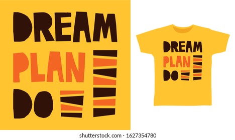 Dream plan do typography design vector with yellow background illustration ready for print on tee, poster and other uses.