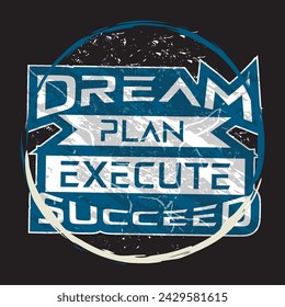 Traumplan ausführen gelungene motivierende und inspirierende Zitate Schriftzug Typografie T-Shirt Design