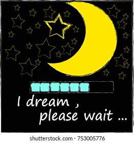 I dream , please wait . Good Night . Sweet Dreams .