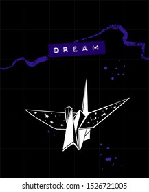 Dream poster with embossed tape text caption and illustration of japanese origami crane on black background with purple brush strokes.