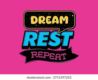 Dream, Rest, Repeat. Typography quote design poster.