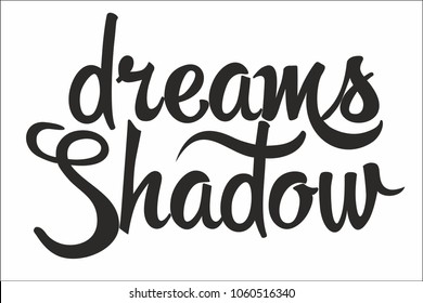 Dream Shadow letting