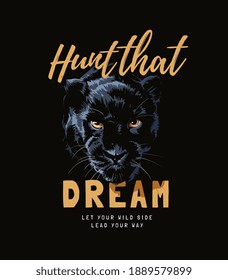 dream slogan with panther head illustration on black background