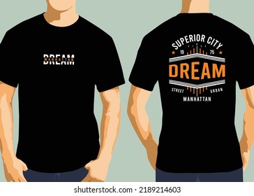 Dream streetwear tshirt design, typography graphics and vector illustrations