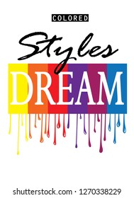 dream styles,for t-shirt slogan