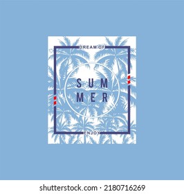 Dream Of Summer Enjoy  slogan with waves and and sun vector illustrations. For t-shirt prints and other uses