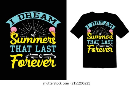 
I Dream of Summers that last Forever