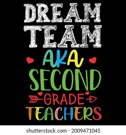 Dream Team Aka 2nd Grade Teachers Funny Back To School