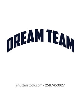 Dream team calligraphic text. Handwritten lettering illustration. Brush calligraphy style. Black inscription isolated on white background