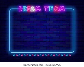 Dream team neon announcement. Minimal blue border. Sport competition frame. Friends group. Glowing banner. Colorful handwritten text. Copy space. Bright flyer. Vector stock illustration