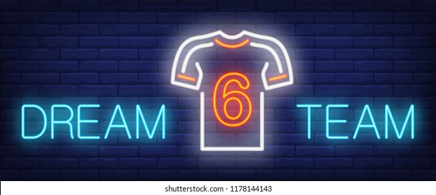 Dream team neon sign. T shirt with number on brick wall background. Vector illustration in neon style for football playing and sport