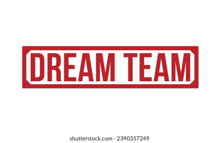 Dream Team stamp red rubber stamp on white background. Dream Team stamp sign. Dream Team stamp.