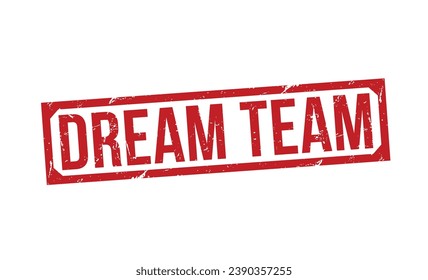 Dream Team stamp red rubber stamp on white background. Dream Team stamp sign. Dream Team stamp.