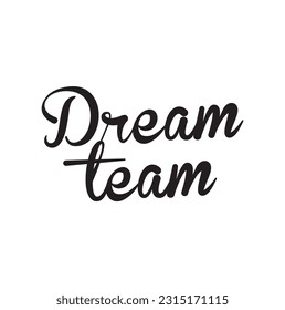 Dream Team Typografie Poster. Vectortypografie-Banner-Design-Konzept