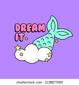 SUEÑAR TEXTO DE TI CON UNA CINTA DE MERMAID DENTRO DE UNA NUBE CON ESTRELLAS, VECTOR DE IMPRESIÓN DE LEMA