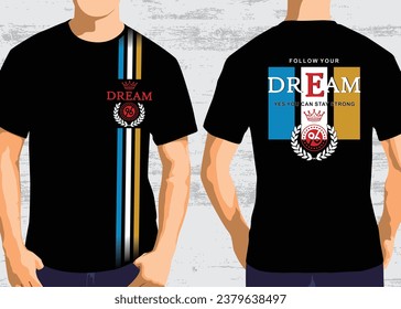 Dream typography design, front and back t-shirt graphic design vector