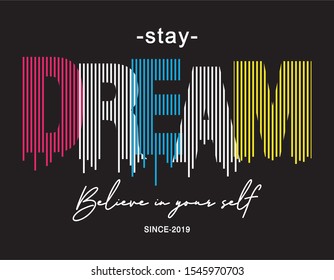 dream typography for print t shirt