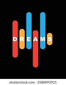 Dream Typography T- Shirt Design