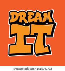 dream it typography tshirt design  sticker