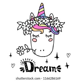 Dream unicorn vector illustration/ Inspiration hand drawn lettering with unicorn ink head