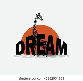 
Dream vector design with giraffe illustration for t shirt, hoodie, sweatshirt , poster and banner