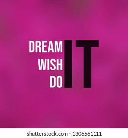 dream it wish it do it. successful quote with modern background vector illustration