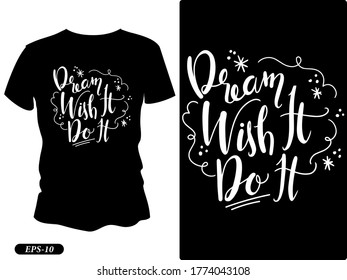 Dream wish it do it typography design t-shirt