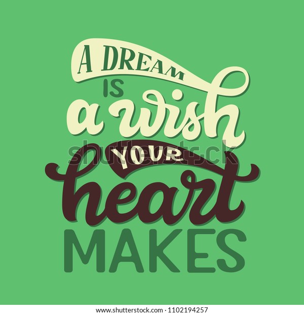 Dream Wish Your Heart Makes Hand Stock Vector Royalty Free