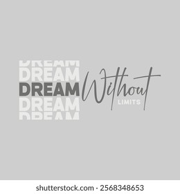 Dream without fashion slogan. Style lettering. Graphic print For man, woman, graphic t shirt. Vector illustration