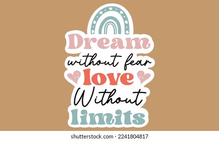 Dream Without Fear Love Without Limits eps