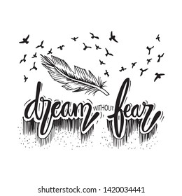 Dream without fear. Motivational quote.