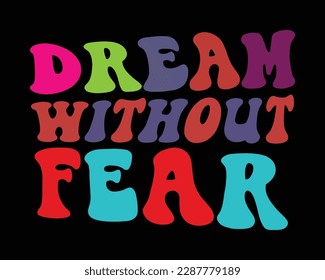 Dream Without Fear Retro Svg Design,Motivational Quotes,Quotes about life,motivational svg for cricut,printable, mugs, wall art, cut file, Life quotes, positive quote, saying svg