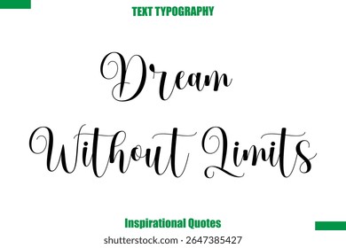 Dream Without Limits Vector Inspirational Travel Typography Text