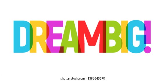 DREAM word graphic banner illustration. Dream big inspirational typography.